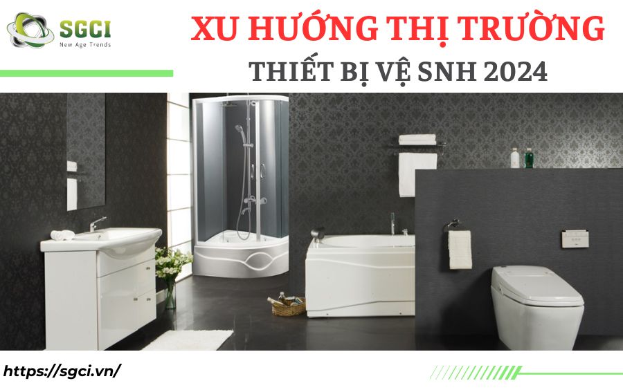 Xu hướng thị trường thiết bị vệ sinh