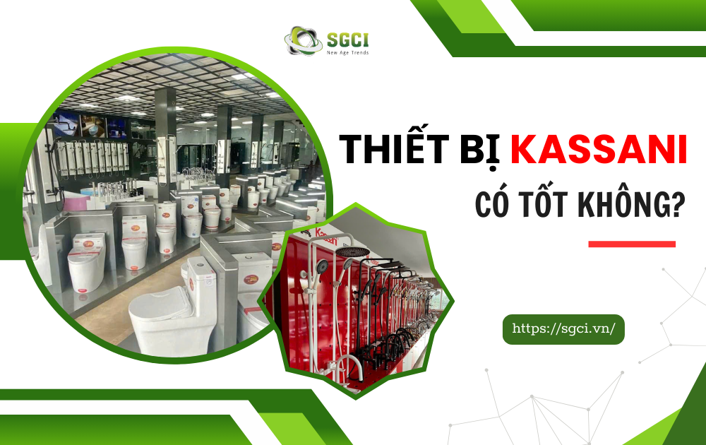 Thiết bị kassani có tốt không